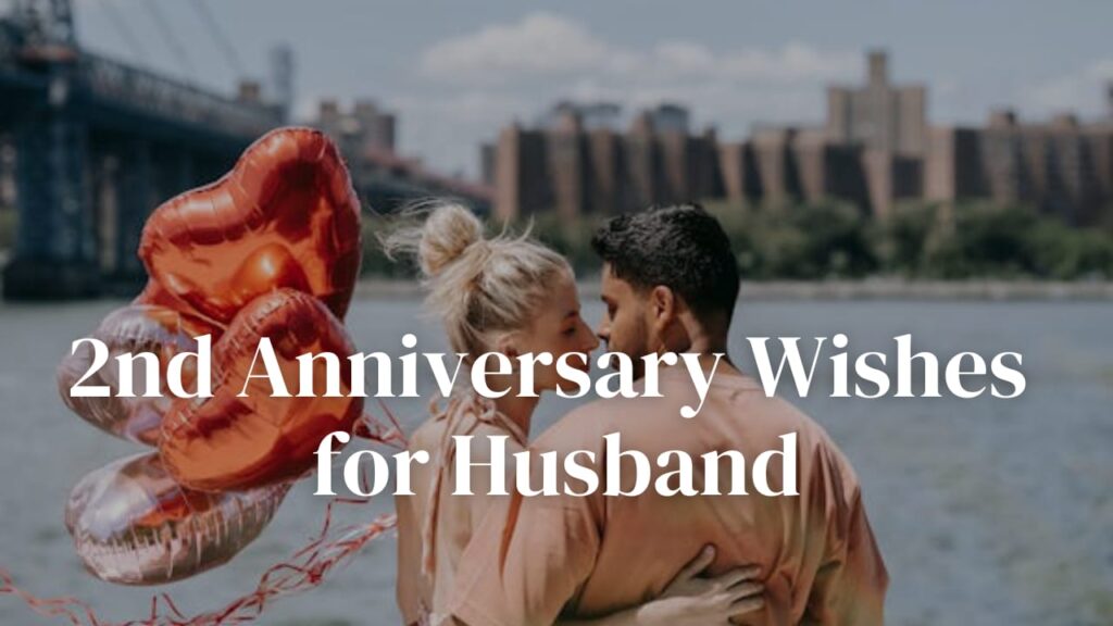 2nd Anniversary Wishes for Husband