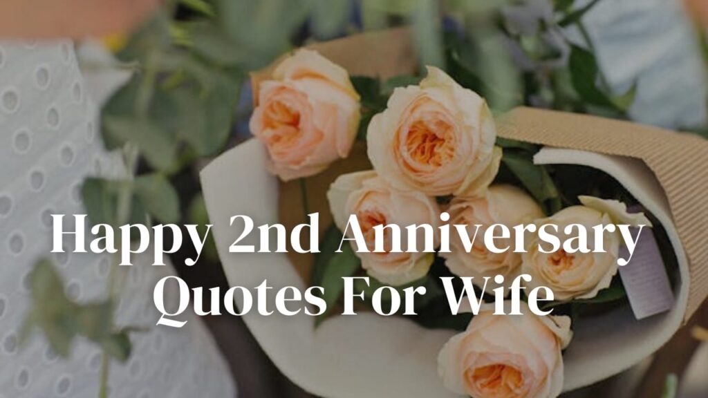 Happy 2nd Anniversary Quotes For Wife