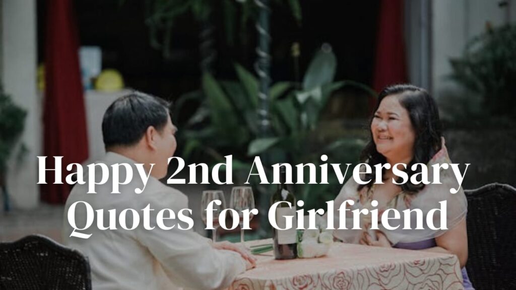 Happy 2nd Anniversary Quotes for Girlfriend 