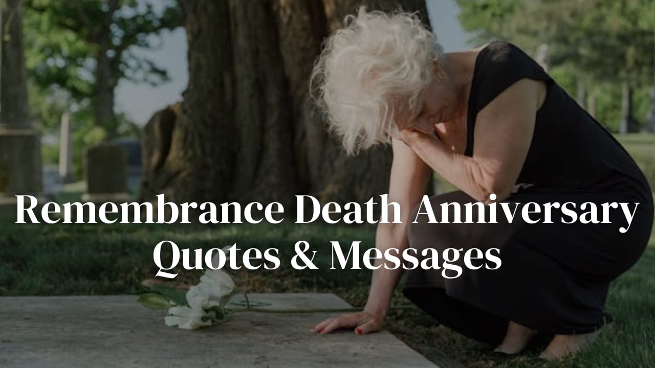 Remembrance Death Anniversary Quotes & Messages