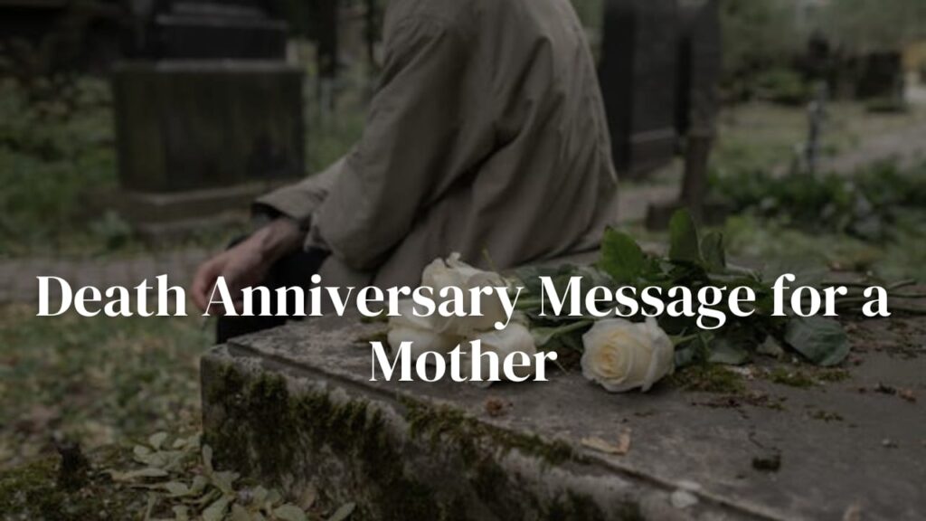 Death Anniversary Message for a Mother