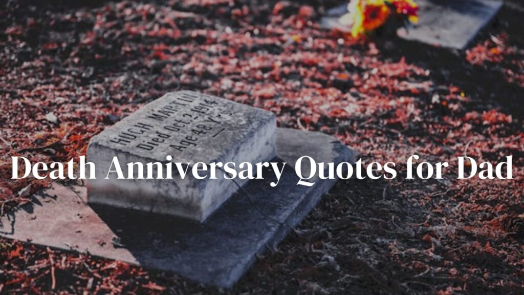 Death Anniversary Quotes for Dad