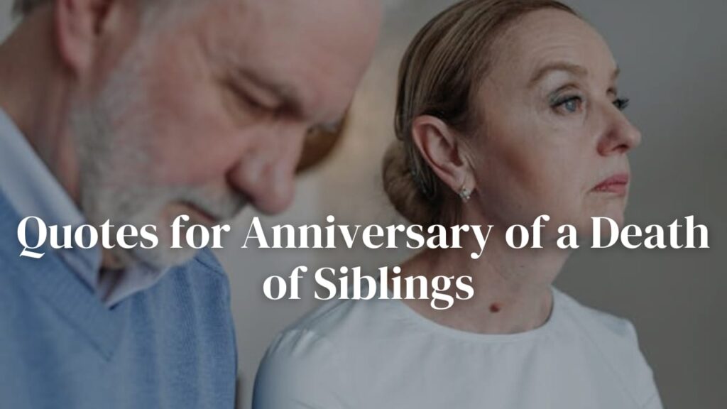 Quotes for Anniversary of a Death of Siblings