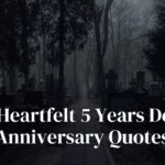 10+ Heartfelt 5 Years Death Anniversary Quotes