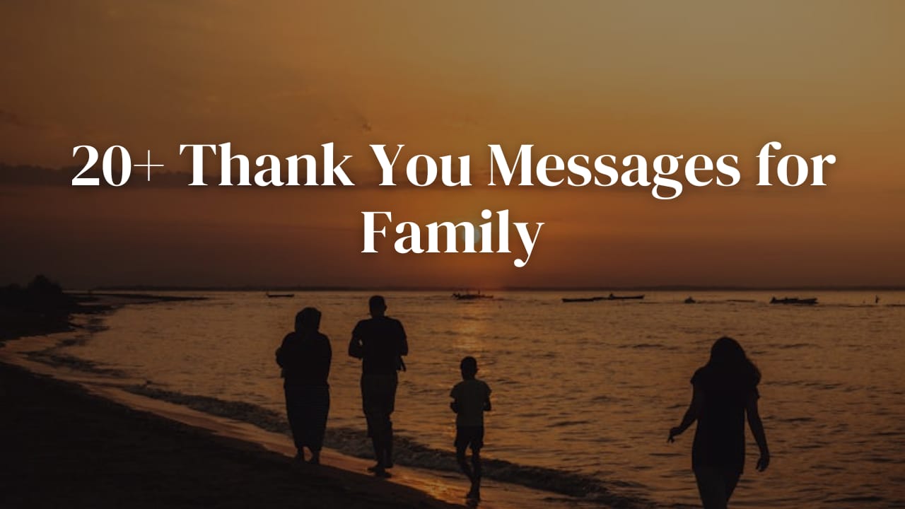 20+ Thank You Messages for Family