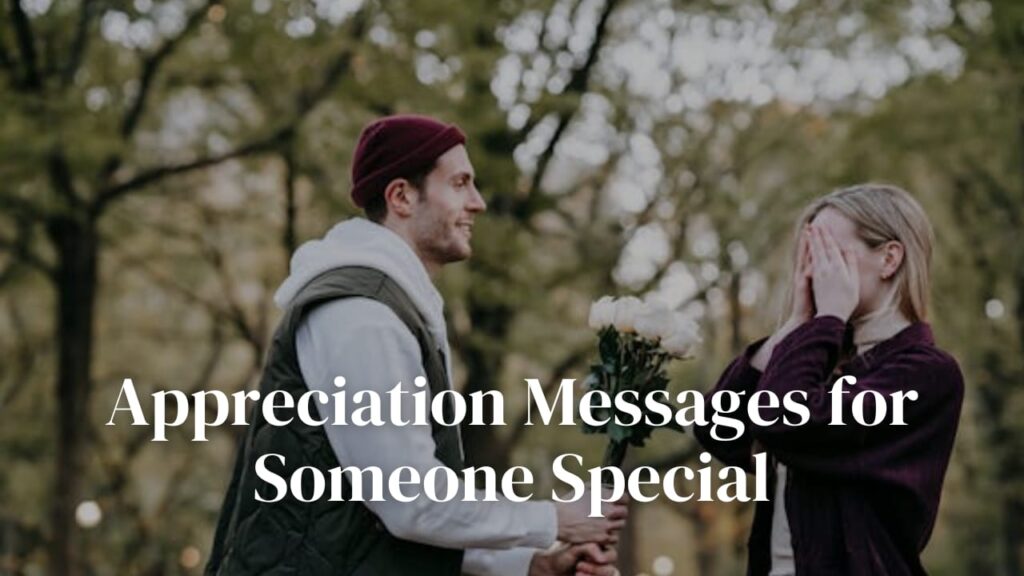 Appreciation Messages for Someone Special